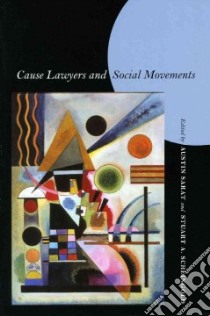 Cause Lawyers And Social Movements libro in lingua di Sarat Austin (EDT), Scheingold Stuart A. (EDT)