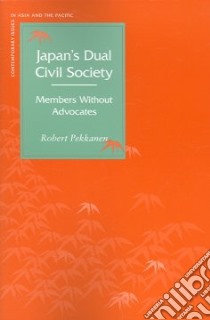 Japan's Dual Civil Society libro in lingua di Pekkanen Robert