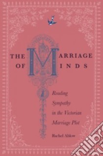 The Marriage of Minds libro in lingua di Ablow Rachel