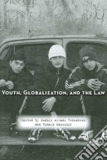 Youth, Globalization, And the Law libro in lingua di Venkatesh Sudhir Alladi (EDT), Kassimir Ronald (EDT)