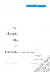 The Aesthetic Paths of Philosophy libro in lingua di Ross Alison