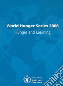 World Hunger Series 2006 libro in lingua di United Nations World Food Programme