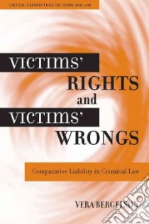 Victims' Rights and Victims' Wrongs libro in lingua di Bergelson Vera