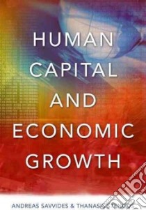 Human Capital and Economic Growth libro in lingua di Savvides Andreas, Stengos Thanasis