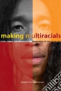 Making Multiracials libro in lingua di Dacosta Kimberly McClain