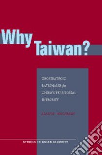 Why Taiwan? libro in lingua di Wachman Alan M.