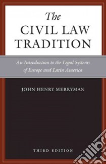 The Civil Law Tradition libro in lingua di Merryman John, Perez-Perdomo Rogelio