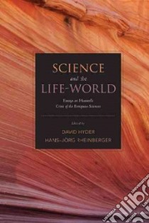 Science and the Life-World libro in lingua di Hyder David (EDT), Rheinberger Hans-Jorg (EDT)