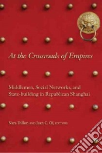 At the Crossroads of Empires libro in lingua di Dillon Nara (EDT)