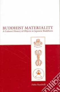 Buddhist Materiality libro in lingua di Rambelli Fabio
