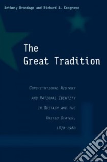 The Great Tradition libro in lingua di Brundage Anthony, Cosgrove Richard A.