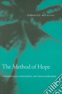 The Method of Hope libro in lingua di Miyazaki Hirokazu