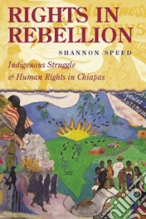 Rights in Rebellion libro in lingua di Speed Shannon