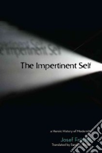 The Impertinent Self libro in lingua di Fruchtl Josef