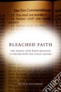 Bleached Faith libro in lingua di Goldberg Steven