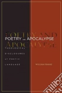 Poetry and Apocalypse libro in lingua di Franke William