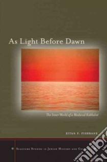 As Light Before Dawn libro in lingua di Fishbane Eitan P.