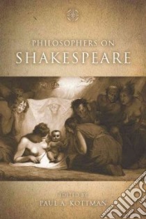 Philosophers on Shakespeare libro in lingua di Kottman Paul A. (EDT)