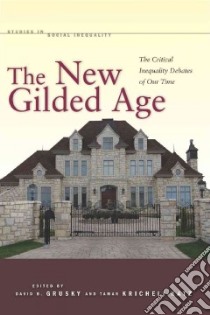 The New Gilded Age libro in lingua di Grusky David B. (EDT), Kricheli-katz Tamar (EDT)