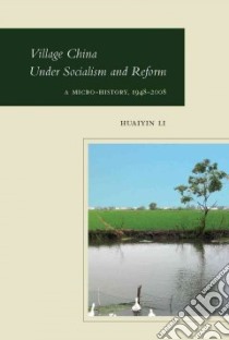 Village China Under Socialism and Reform libro in lingua di Li Huaiyin