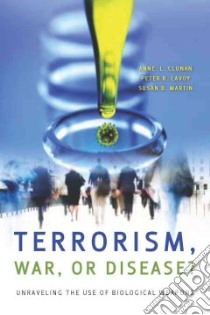 Terrorism, War, or Disease? libro in lingua di Clunan Anne L. (EDT), Lavoy Peter R. (EDT), Martin Susan B. (EDT)