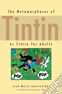 The Metamorphoses of Tintin libro in lingua di Apostolides Jean-Marie, Hoy Jocelyn (TRN)