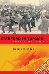 Stanford in Turmoil libro in lingua di Lyman Richard