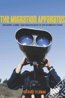 The Migration Apparatus libro in lingua di Feldman Gregory
