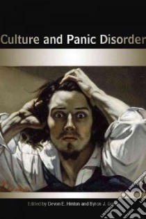 Culture and Panic Disorder libro in lingua di Hinton Devon E. (EDT), Good Byron J. (EDT)