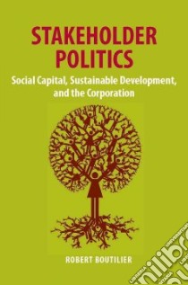 Stakeholder Politics libro in lingua di Boutilier Robert
