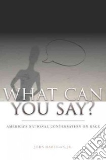 What Can You Say? libro in lingua di Hartigan John Jr.