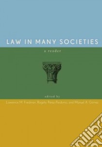 Law in Many Societies libro in lingua di Friedman Lawrence M. (EDT), Perez-Perdomo Rogelio (EDT), Gomez Manuel A. (EDT)