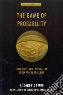 The Game of Probability libro in lingua di Campe Rudiger, Wiggins Ellwood H. Jr. (TRN)