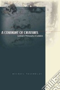 A Covenant of Creatures libro in lingua di Fagenblat Michael