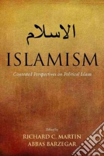Islamism libro in lingua di Martin Richard C. (EDT), Barzegar Abbas (EDT)