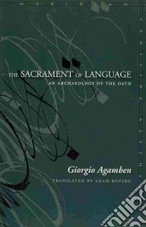 The Sacrament of Language libro in lingua di Agamben Giorgio, Kotsko Adam (TRN)