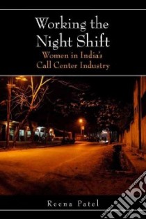 Working the Night Shift libro in lingua di Patel Reena