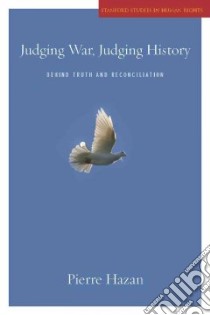 Judging War, Judging History libro in lingua di Hazan Pierre, Meyer De Stadelhofen Sarah (TRN)