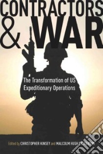 Contractors and War libro in lingua di Kinsey Christopher (EDT), Patterson Malcolm Hugh (EDT)