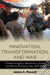 Innovation, Transformation, and War libro in lingua di Russell James A.
