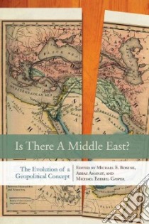 Is There a Middle East? libro in lingua di Bonine Michael E. (EDT), Amanat Abbas (EDT), Gasper Michael Ezekiel (EDT)
