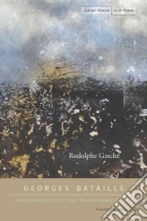 Georges Bataille libro in lingua di Gasche Rodolphe, Vegso Roland (TRN), Krell David Farrell (FRW)