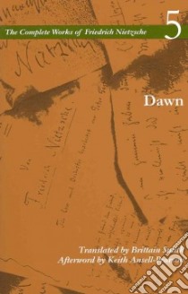 Dawn libro in lingua di Nietzsche Friedrich Wilhelm, Smith Brittain (TRN), Ansell-Pearson Keith (AFT)