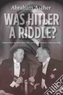 Was Hitler a Riddle? libro in lingua di Ascher Abraham