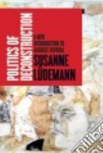 Politics of Deconstruction libro in lingua di Lüdemann Susanne, Butler Erik (TRN)