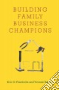 Building Family Business Champions libro in lingua di Flamholtz Eric G., Randle Yvonne