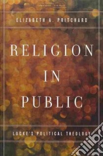 Religion in Public libro in lingua di Pritchard Elizabeth