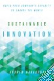 Sustainable Innovation libro in lingua di Hargadon Andrew
