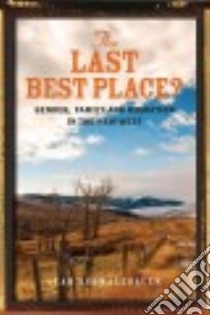 The Last Best Place? libro in lingua di Schmalzbauer Leah