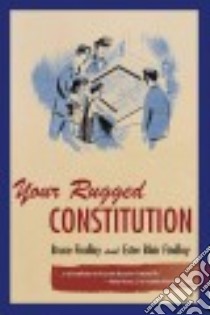 Your Rugged Constitution libro in lingua di Findlay Bruce Allyn, Findlay Esther Blair, Dawson Richard (ILT)